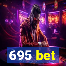 695 bet